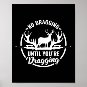Poster Engraçado Caçando No Tee Sem Bragando Até Sua Arra