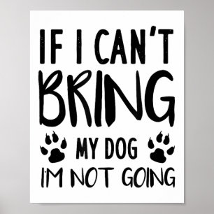 Poster Engraçado Cachorro, se não posso trazer meu Cachor