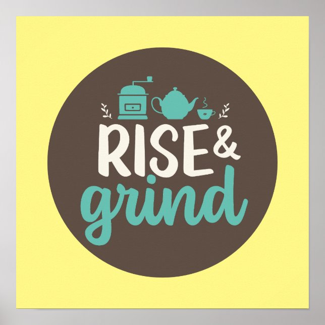 Poster Engraçado Café Lover Rise e Grind Kitchen Art (Frente)