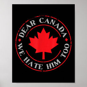 Poster Engraçado Caro Canadá, Nós O Odiamos Também