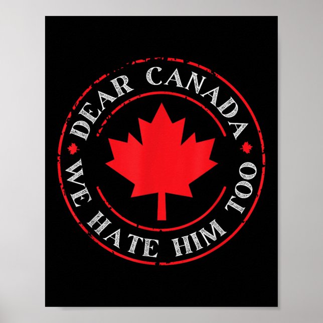 Poster Engraçado Caro Canadá, Nós O Odiamos Também (Frente)