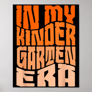Poster Engraçado Citação Da Era Do Jardim De Infância De