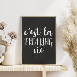 Poster Engraçado citação francesa em preto e branco<br><div class="desc">Uma reviravolta humorística sobre o ditado francês por divertir-se e aceitar a vida como ela é - c'est la absuraking view - com uma estética boho moderna em preto e branco.</div>