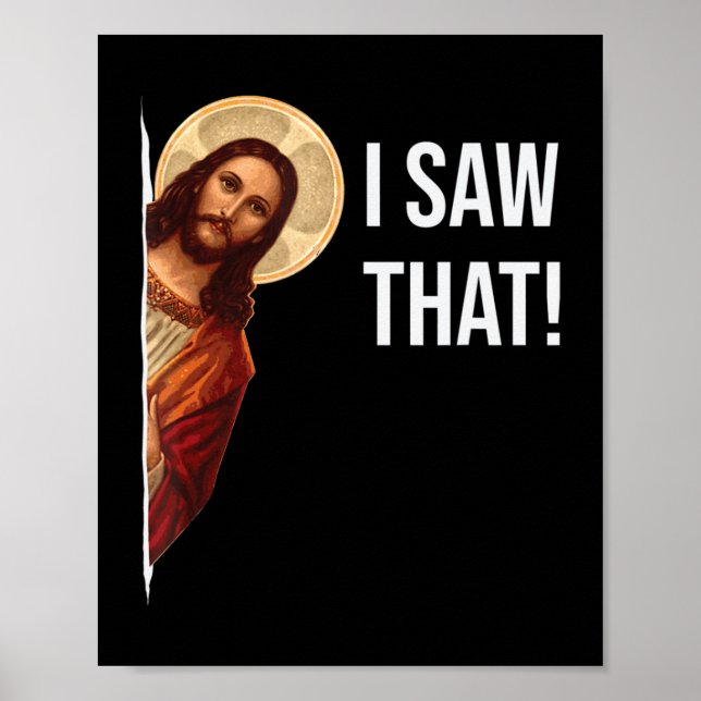 Poster Engraçado Citar Jesus Meme Eu Vi Aquele T-Shir Cri (Frente)
