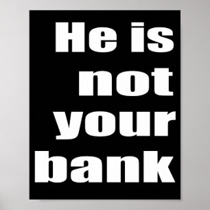 Poster Engraçado citar meme Ele não é seu meme do banco
