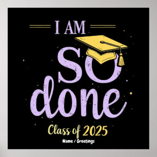 Poster Engraçado Classe de 2025, Eu Estou Tão Terminado C