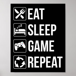 Poster Engraçado Comer Jogo De Sono Repetir Para Videos g