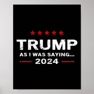 Poster Engraçado Como Eu Estava Dizendo Trump 2024 Para P