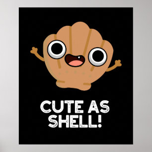 Poster Engraçado Como Shell Funny Seashell Pun Dark BG