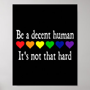 Poster Engraçado Coração Lgbt Ser Um Humano Decente Não É