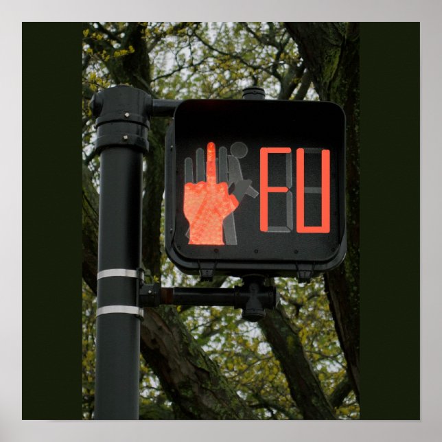 Poster Engraçado Cross Walk Diz FU (Frente)