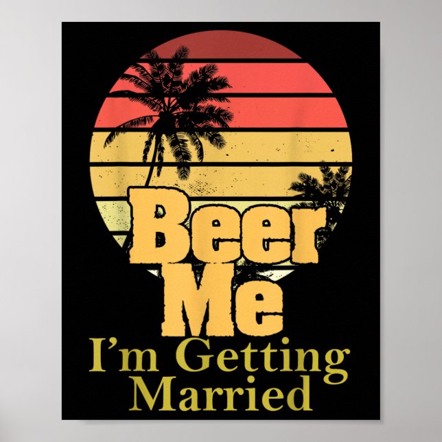 Poster Engraçado Dizer "Bebê Mim" Vou Casar-Me Com Piada (Frente)