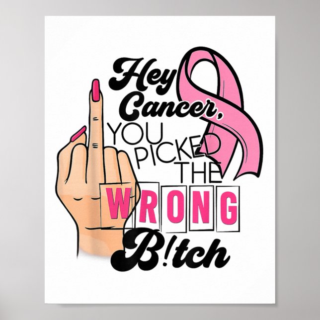 Poster Engraçado Dizer Ei Cancer Você Chateou O Errado (Frente)