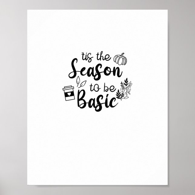 Poster Engraçado É Época De Ser Básico Outono Especiarias (Frente)