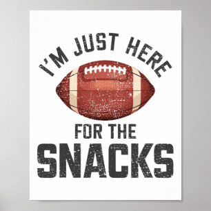 Poster Engraçado Estou Aqui Apenas Para Os Lanches Footll