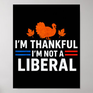 Poster Engraçado Estou Grato Por Não Ser Um Liberal Vinta