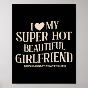 Poster Engraçado eu amo minha namorada super quente linda