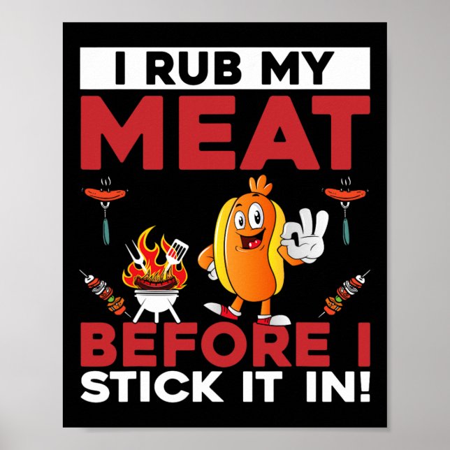 Poster Engraçado Eu Esfregar Minha Carne Antes De Prendê- (Frente)