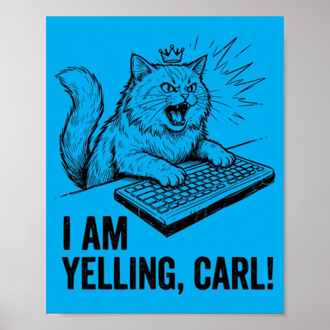 Poster Engraçado Eu Estou Gritando Carl Faça Meme de Gato (Frente)