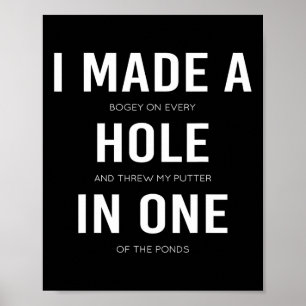 Poster Engraçado Eu Fiz Um Buraco Em Um Disco De Golfe E