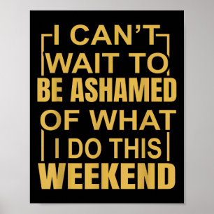 Poster Engraçado eu não posso esperar para me envergonhar