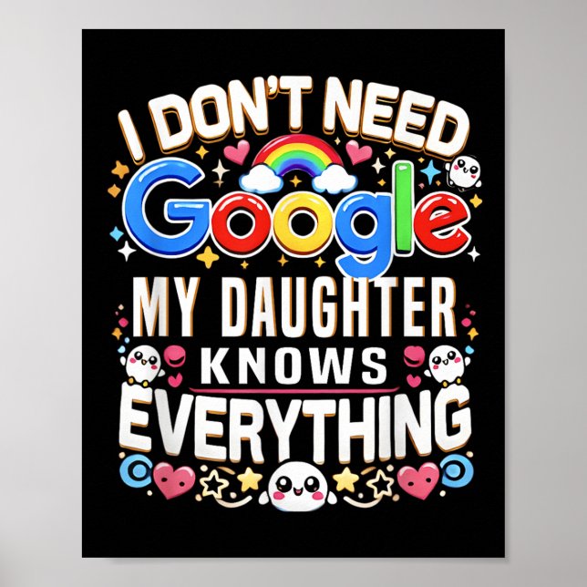 Poster Engraçado eu não preciso do Google, minha filha sa (Frente)
