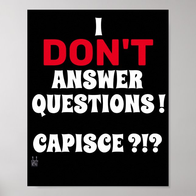 poster engraçado "EU NÃO RESPONDO PERGUNTAS" (Frente)