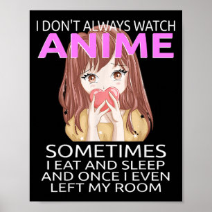 Poster Engraçado eu nem sempre assisto anime para adolesc