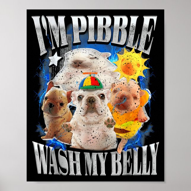 Poster Engraçado Eu Sou Cachorro Pibble Cachorrinho Lavar (Frente)