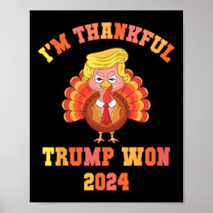 Poster Engraçado, eu sou grata Trump 2024, nós ganhamos g