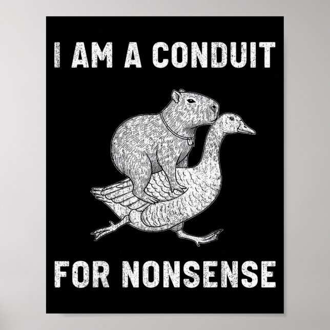 Poster Engraçado Eu Sou Um Conduto Para Capivara Ganso M  (Frente)
