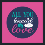 Poster Engraçado Fazendo Knead Amor Típica Típica Cor da<br><div class="desc">Arte tipográfica colorida com cores retrô e vibrantes. Peitos engraçados e citações sobre comida,  cozinhar,  assar e jantar. Condecoração perfeita para sua cozinha,  restaurante,  café,  compro de padaria ou restaurante. A cor de fundo (o círculo e o quadrado) é personalizável através da Ferramenta Design.</div>