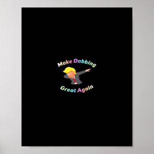 Poster Engraçado Fazer Excelente De Dabbing Novamente Des