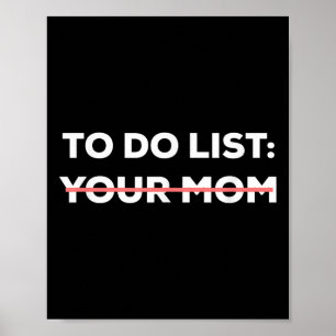 Poster Engraçado Fazer Lista De Sua Mãe Sarcasmo Dizendo