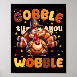 Poster Engraçado Gobble Til Você Bater Graças À Turquia