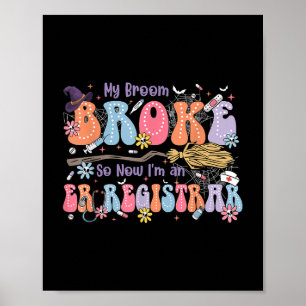 Poster Engraçado Groovy Minha Broom Quebrou, Eu Sou Um Sa