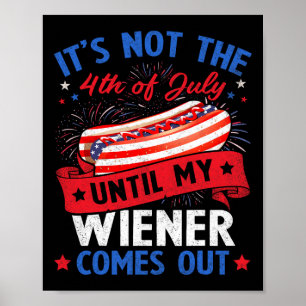 Poster Engraçado Hotdog Não é 4 de julho até minha esposa