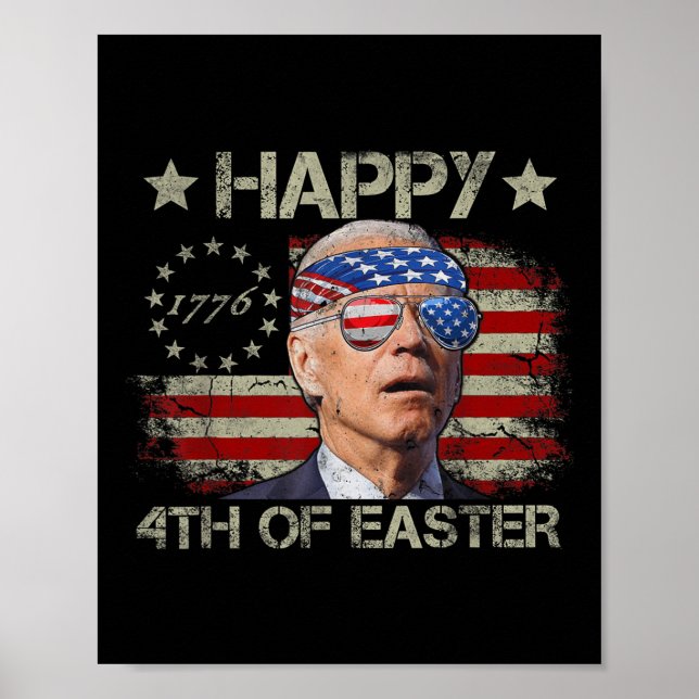 Poster Engraçado Joe Biden 4 De Julho Feliz 4 De Páscoa (Frente)