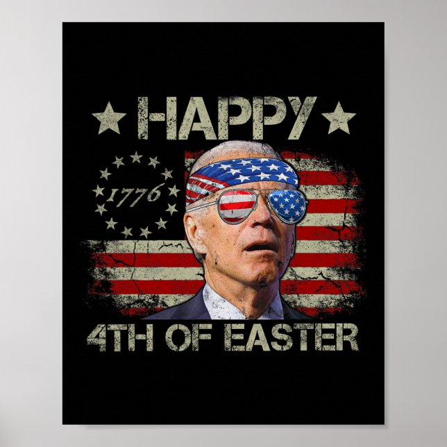 Poster Engraçado Joe Biden 4 De Julho Feliz 4 De Páscoa (Frente)