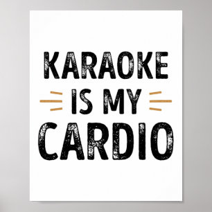 Poster Engraçado Karaoke é meu Cardio - cantando Presente