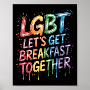 Poster Engraçado Lgbt Vamos Tomar Café da Manhã Juntos _6