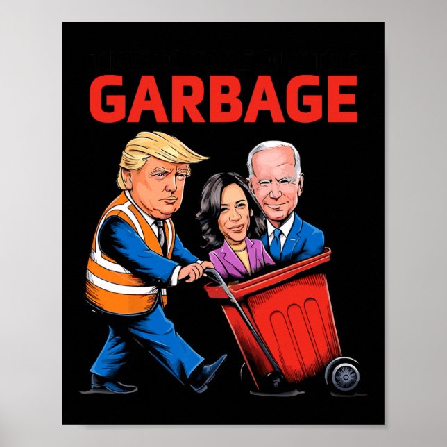 Poster Engraçado Lixo Para Trump 2024 - Hora De Sair (Frente)