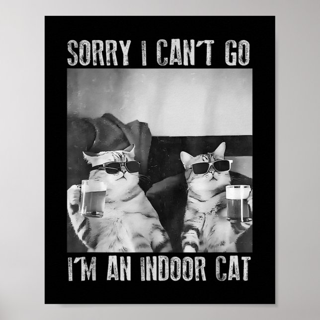 Poster Engraçado Meme Cat Indoor Desculpe por não poder i (Frente)