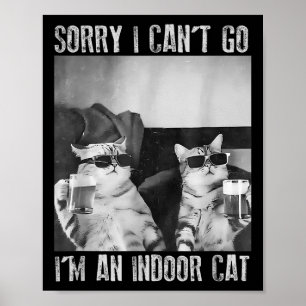 Poster Engraçado Meme Cat Indoor Desculpe por não poder i