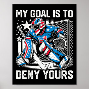 Poster Engraçado Meu Objetivo É Negar O Seu Goleiro De Hó