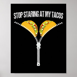 Poster Engraçado Mexicano Pare De Olhar Para Meus Tacos F