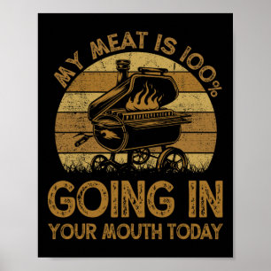 Poster Engraçado Minha Carne Está 100% Na Sua Boca Hoje B