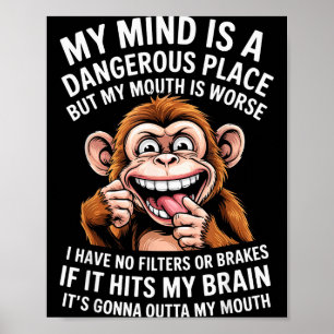 Poster Engraçado Minha Mente É Um Lugar Perigoso Sem Filt
