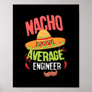 Poster Engraçado Nacho Média dizendo Nacho Média Engenhei