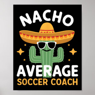 Poster Engraçado Nacho Médio Treinador Cinco De Mayo Mex